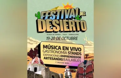 ¿Historia, cultura y tradición? El Festival del Desierto 2024 llega a Tamaulipas