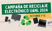 Lanza UANL campaña de reciclaje electrónico 2024 en sus campus