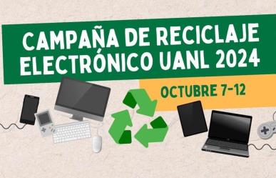 Lanza UANL campaña de reciclaje electrónico 2024 en sus campus