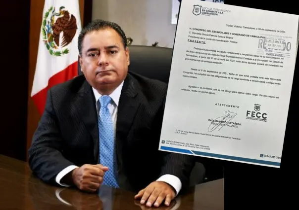 Renuncia de Fiscal Raúl Ramírez Castañeda en Tamaulipas