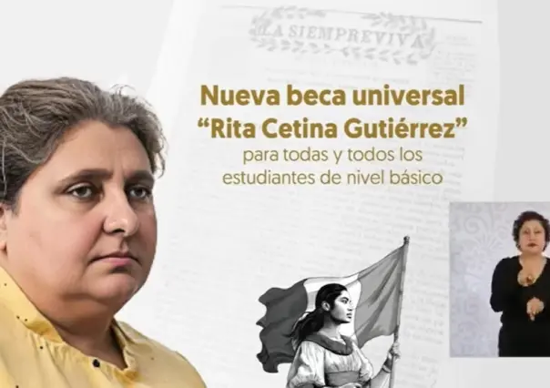 ¿Quién es Rita Cetina Gutiérrez y por qué la Beca Universal lleva su nombre?