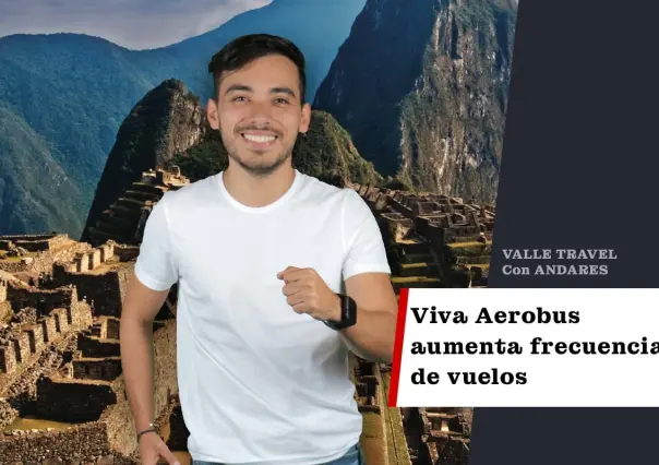 Viva Aerobus aumenta frecuencia de vuelos