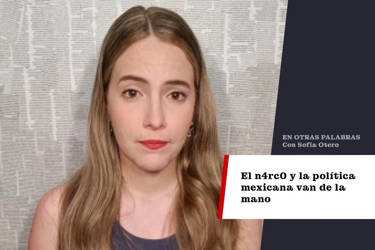 El narco y la política mexicana van de la mano