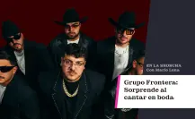 Grupo Frontera: Sorprende al cantar en boda