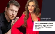 Lucía Méndez confiesa atracción por ‘Canelo’: Me hubiera encantado un romance