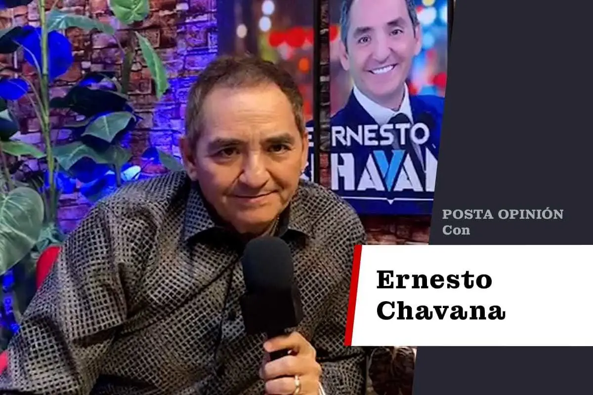 Posta OPINIÓN con Ernesto Chavana.