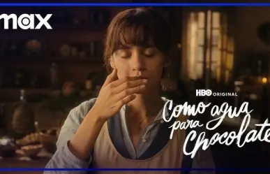 MAX lanza tráiler de ‘Como Agua para Chocolate’, ¿de qué trata?