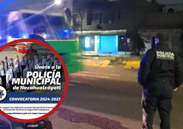 Nezahualcóyotl busca policías, te decimos cuáles son los requisitos