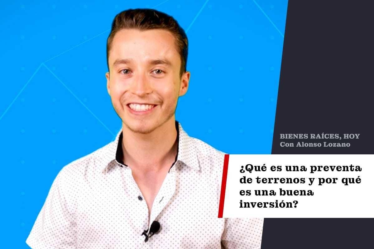 BIENES RAÍCES, HOY Con Alonso Lozano.