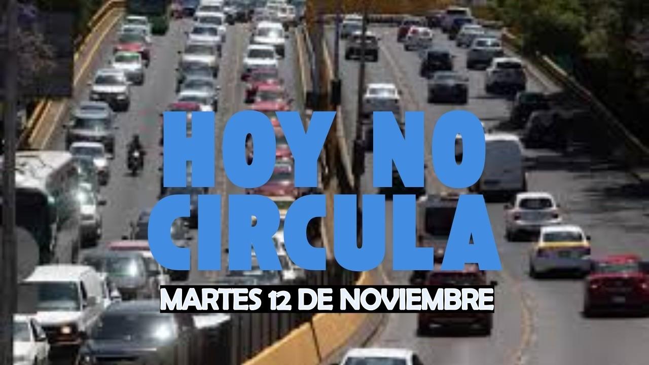 Hoy No Circula, prepárate para el martes 12 de noviembre