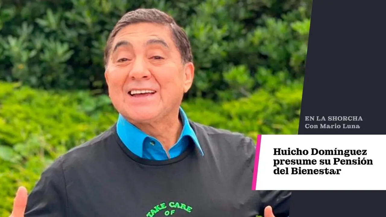 Huicho Domínguez presume su Pensión del Bienestar