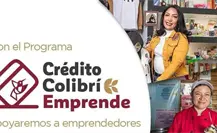 Lanzan programa Crédito Colibrí Emprende, así puedes acceder en Edomex