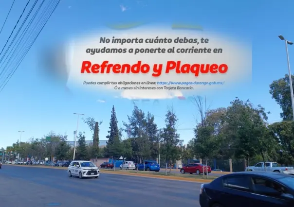 Estos son los planes de pago que ofrece Durango en el refrendo y plaqueo