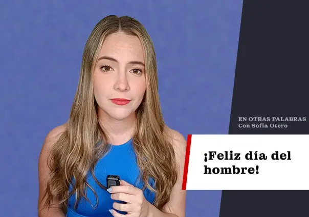 ¡Feliz día del hombre!