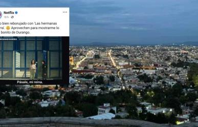 Durango se pone creativo y así le responde a Netflix en la publicación de las Hermanas Guerra