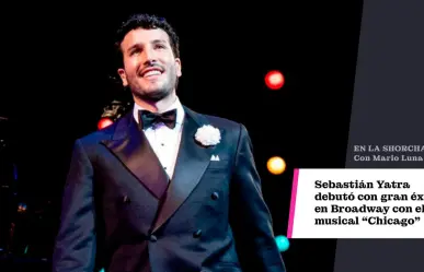 Sebastián Yatra debutó con gran éxito en Broadway con el musical ‘Chicago’