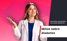 Nutrición ConCiencia: Mitos sobre diabetes