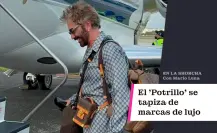 El Potrillo se tapiza de marcas de lujo.