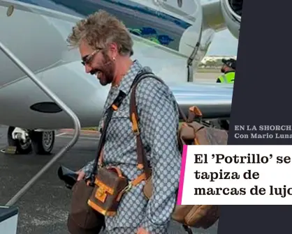 El Potrillo se tapiza de marcas de lujo.