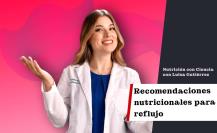 Recomendaciones nutricionales para reflujo