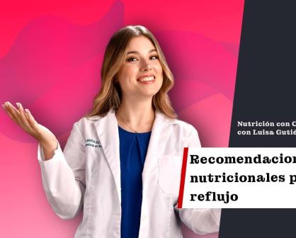 Recomendaciones nutricionales para reflujo