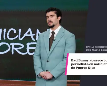 Bad Bunny aparece como periodista en noticiero de Puerto Rico