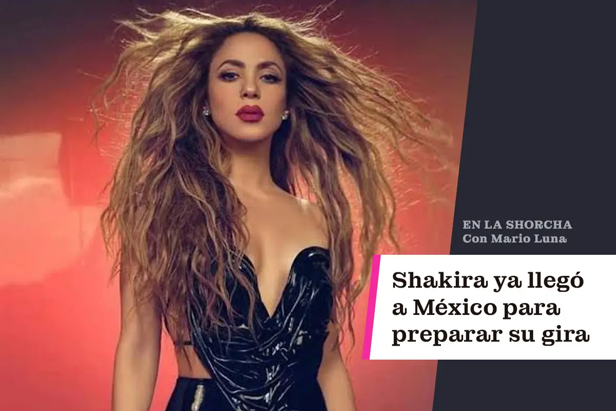 En la Shorcha te contamos enlaces chisme a nuestro estilo sobre la llegada de Shakira a México. / FOTO: IG Shakira