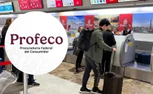 Profeco te invita a denunciar fallas en tu vuelo en estos aeropuertos