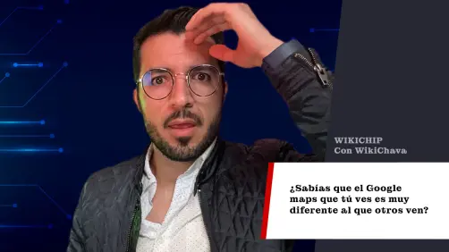 ¿Sabías que el Google Maps que tú ves es muy diferente al que otros ven?