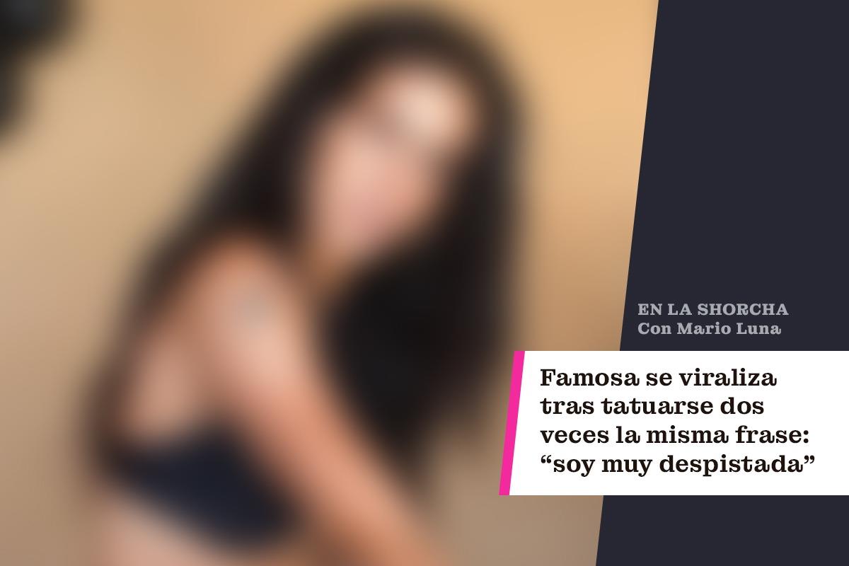 Famosa se viraliza en TikTok tras tatuarse dos veces la misma frase: soy muy despistada.