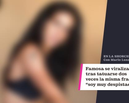 Famosa se viraliza en TikTok tras tatuarse dos veces la misma frase: soy muy despistada.