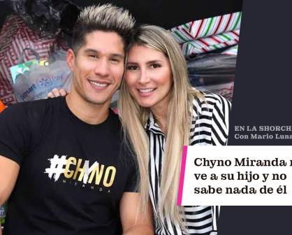 Chyno Miranda no ve a su hijo y no sabe nada de él