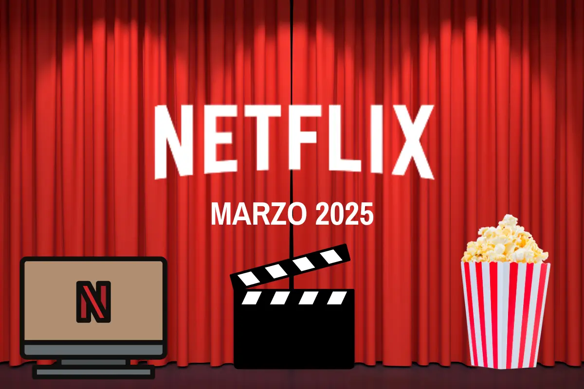 Netflix trae sus estrenos en series y películas para marzo de 2025. Foto: Canva