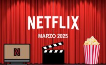 Netflix: conoce las series y películas que llegarán al streaming en marzo