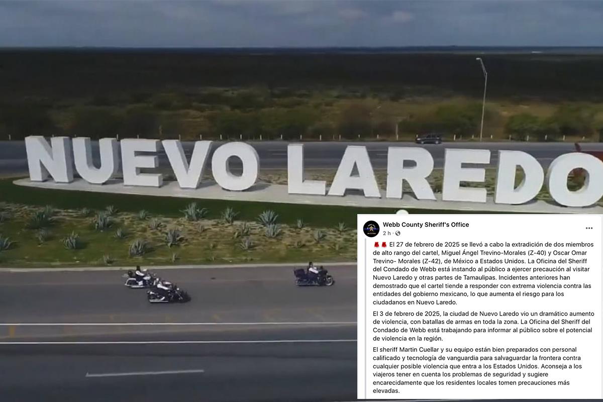 Oficina del Sherif en Laredo, Texas, recomienda no viajar a Nuevo Laredo por estos motivos