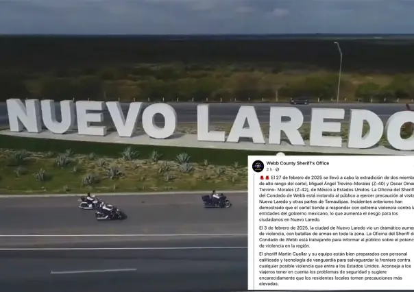 Oficina del Sheriff en Laredo, Texas, recomienda evitar viajes a Nuevo Laredo por estos motivos