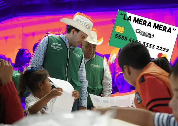 Tarjeta la Mera Mera inicia registro para obtenerla en Coahuila