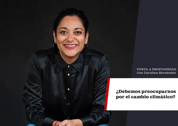 ¿Debemos preocuparnos por el cambio climático?