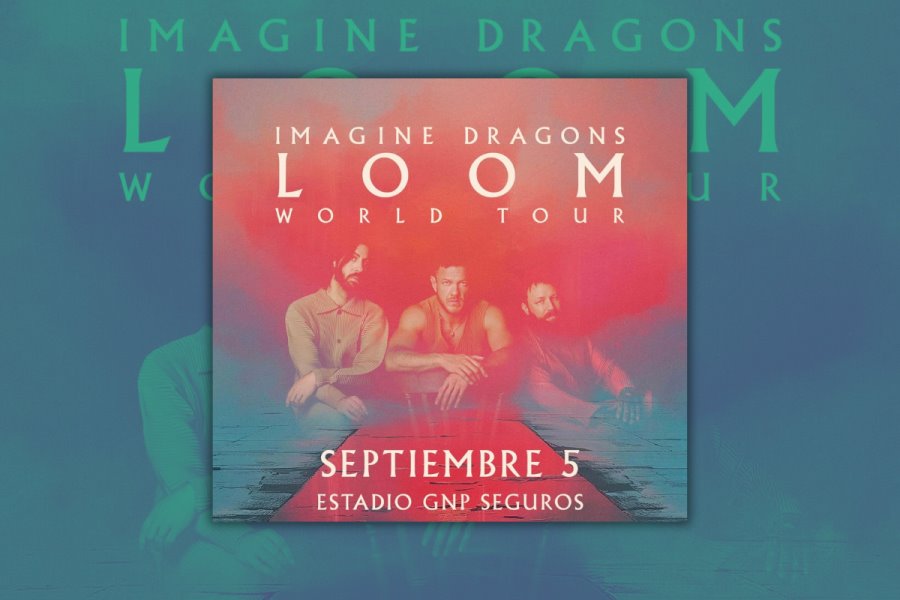 Imagine Dragons Trae su LOOM World Tour a México