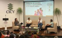 CICY promueve el diálogo sobre equidad de género con el panel Mujeres en Acción