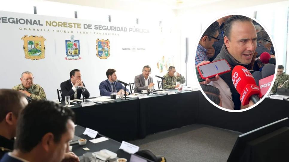 Coahuila, Nuevo León y Tamaulipas coordinarán estrategia de seguridad en frontera