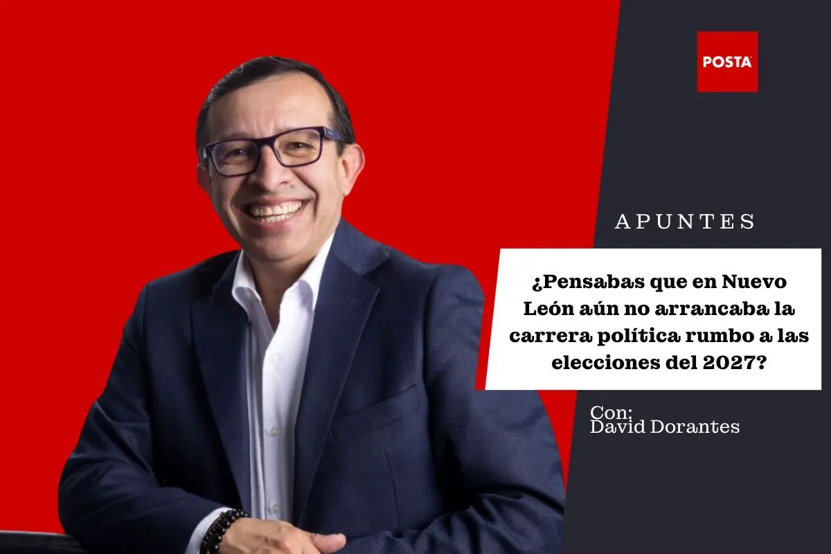 ¿Pensabas que en Nuevo León aún no arrancaba la carrera política rumbo a las elecciones del 2027?  Foto: Canva | David Dorantes