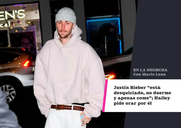 Justin Bieber está desquiciado, no duerme y apenas come; Hailey pide orar por él