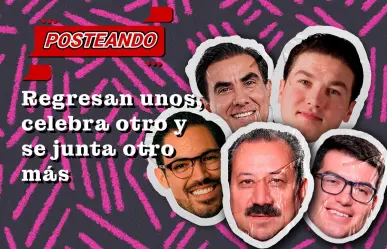 Regresan unos, celebra otro, y se juntan otros más