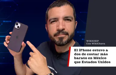 El iPhone estuvo a dos de costar más barato en México que en el mismo Estados Unidos