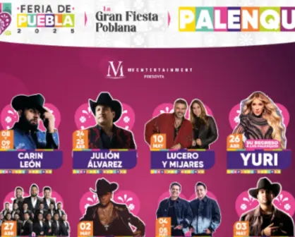 Feria de Puebla 2025: Estos son los artistas que se presentarán