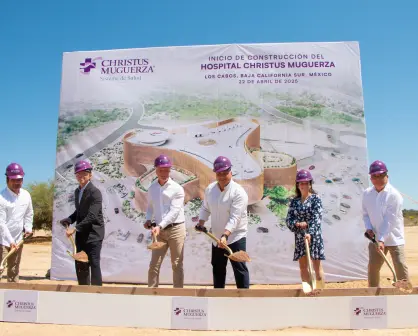 CHRISTUS MUGUERZA inicia construcción de hospital en Los Cabos: apuesta por la salud en BCS