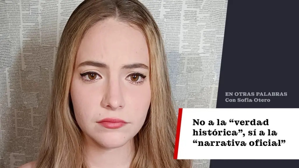 No a la "verdad histórica", sí a la "narrativa oficial"