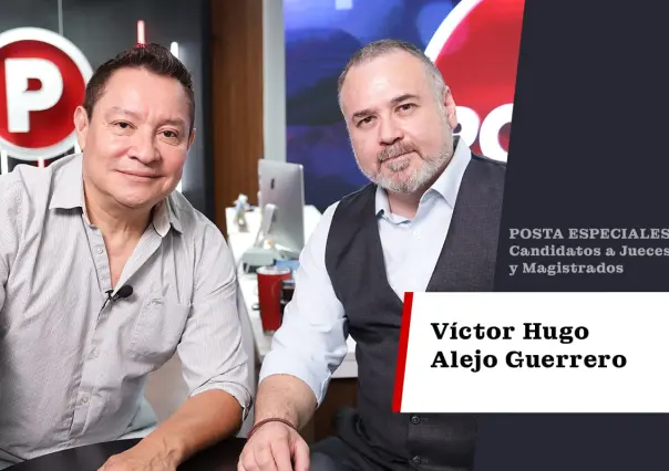 Víctor Hugo Alejo Guerrero busca una justicia más cerca al ciudadano