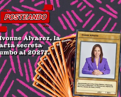 ¿Ivonne Álvarez, la carta secreta rumbo al 2027?
